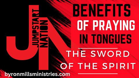 TONGUES: The SWORD of the SPIRIT - Ephesians 6:17-18