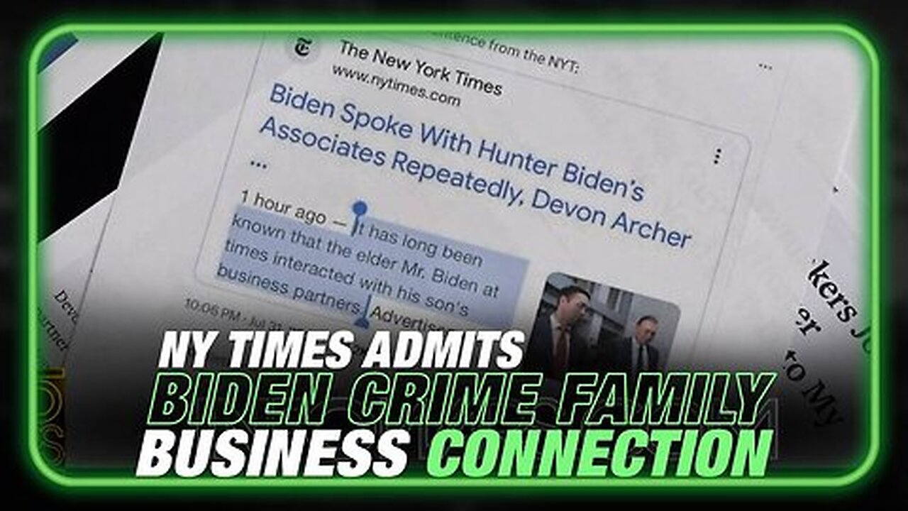 Illusion of Influence: NY Times Admits Biden Crime Family Business