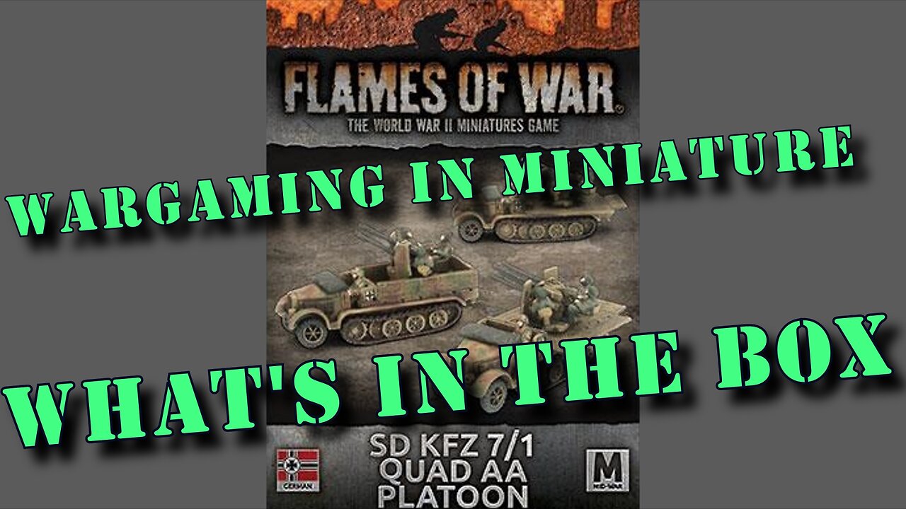 🔴 What's in the Box ☺ Flames of War 15mm WW2 SdKfz 7/1 AA Platoon