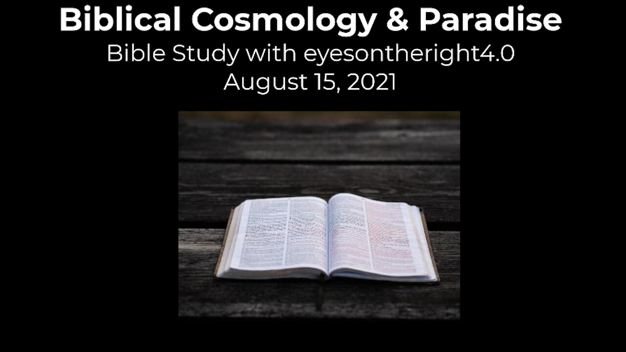 Biblical Cosmology: Paradise Bible Study