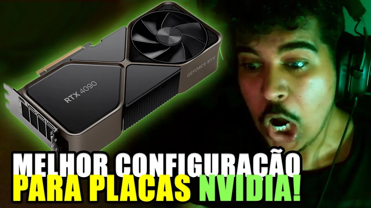 NVIDIA MELHOR CONFIGURAÇÃO ATUAL! MAIS DESEMPENHO E FPS