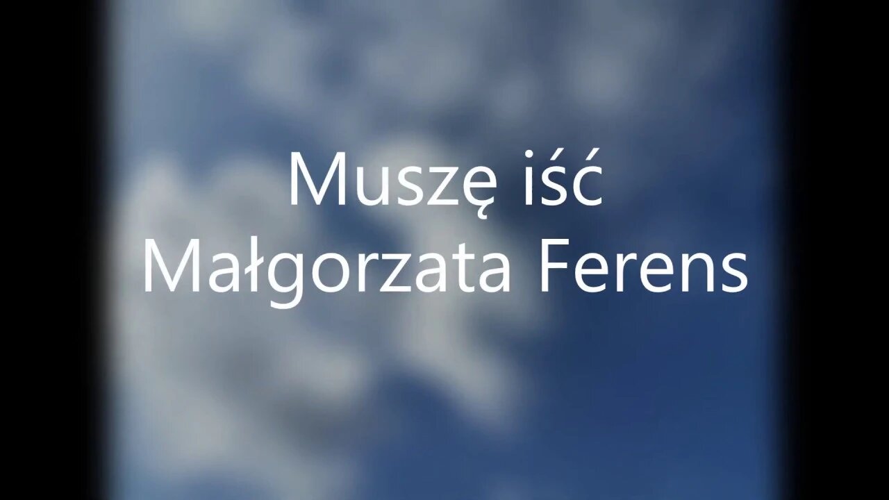 Muszę iść- Małgorzata Ferens