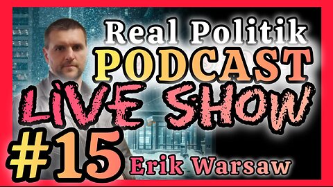 Real Politik LIVE SHOW! - #15- BEST EPISODES!