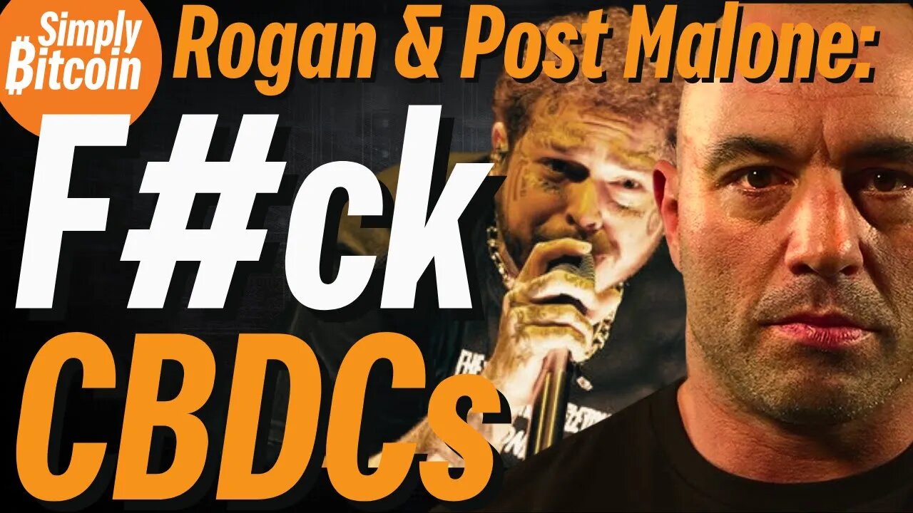 Joe Rogan & Post Malone Slam Government CBDC | The Bitcoin Awakening