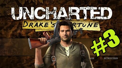 Uncharted: Drake's Fortune #3