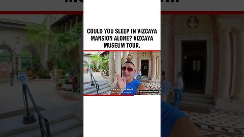 Could You Sleep In Vizcaya Mansion Alone? Vizcaya Museum Tour