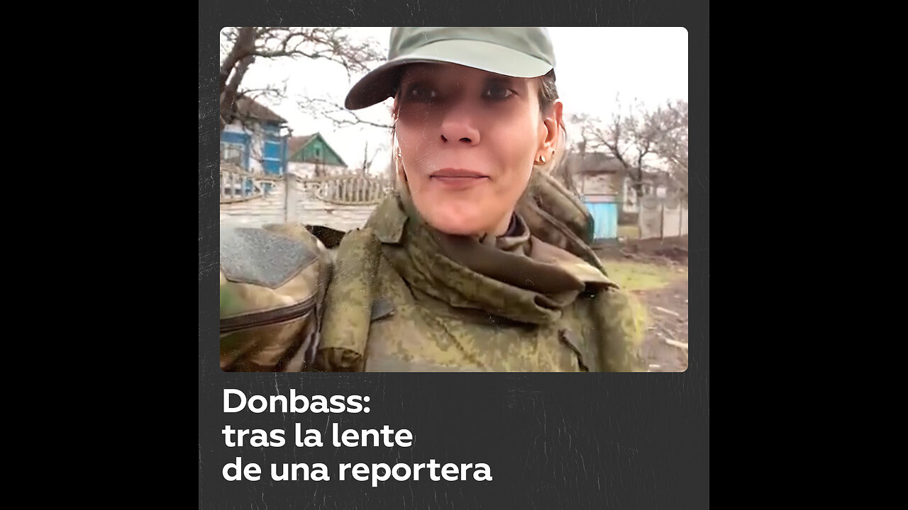 En la línea del frente: periodismo en Donbass