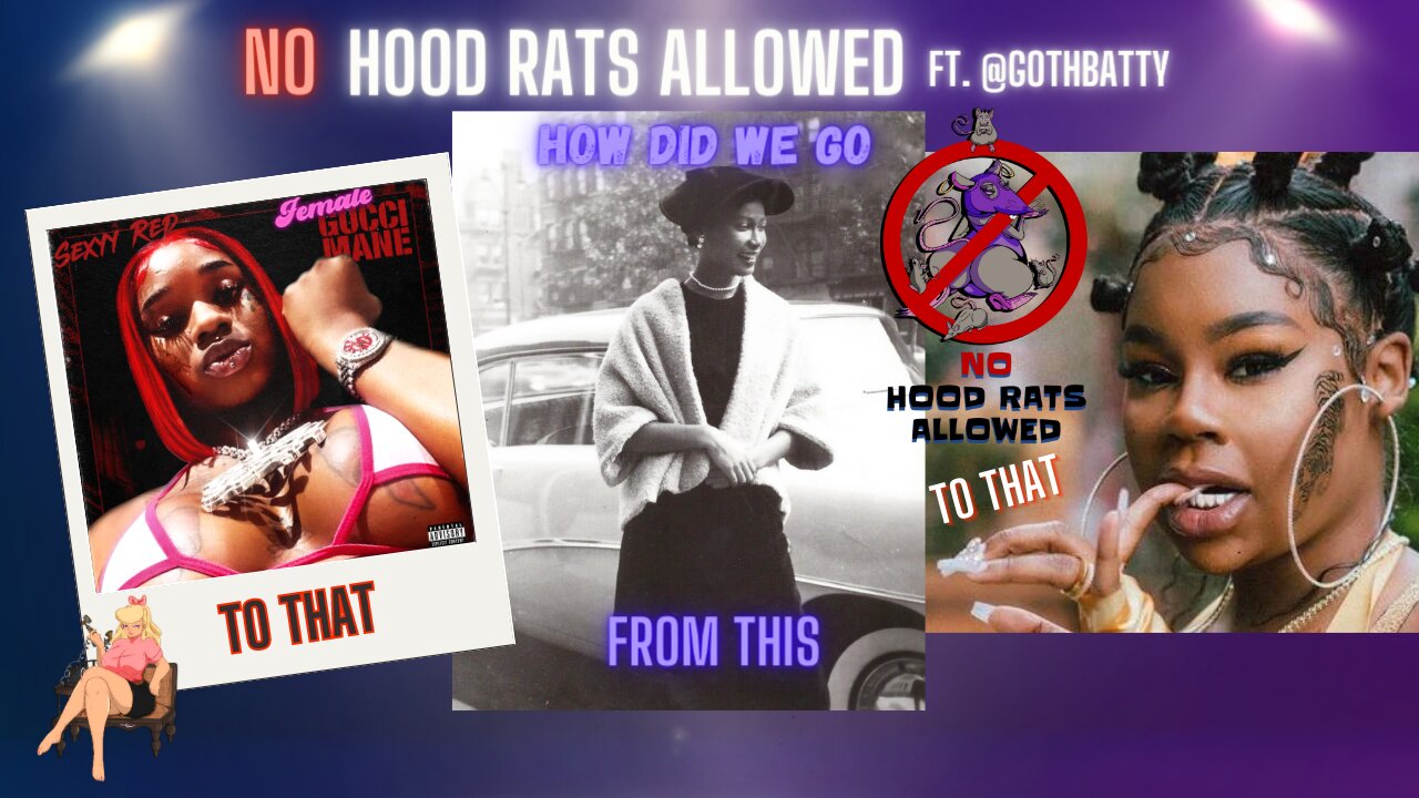 No Hood Rats Allowed pre episode ft. @GothBatty