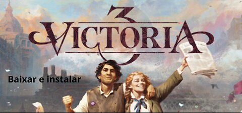 Como baixar e instalar Victoria 3!! 100 free ! #victoria3