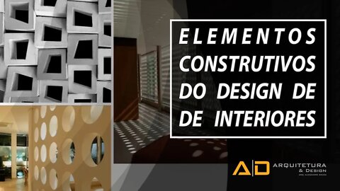 Quais são os elementos construtivos do interiores