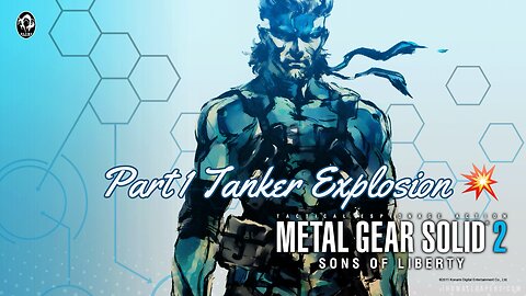 Metal Gear solid 2 sons of Liberty part 1 tanker