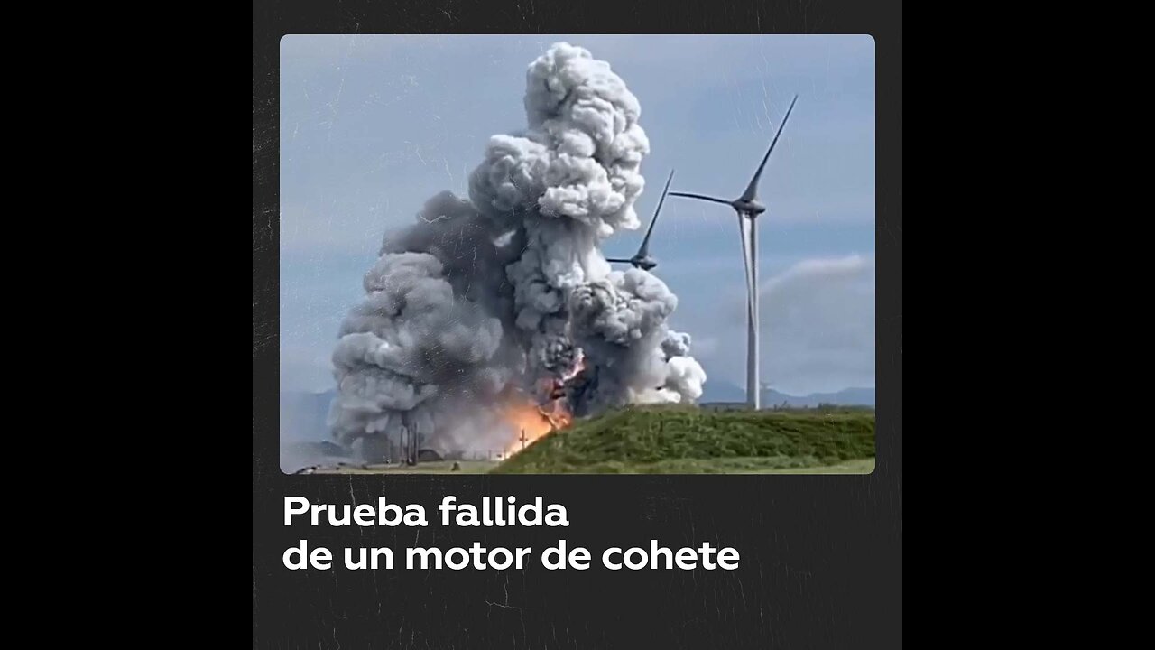 El motor de un cohete explota durante las pruebas en Japón