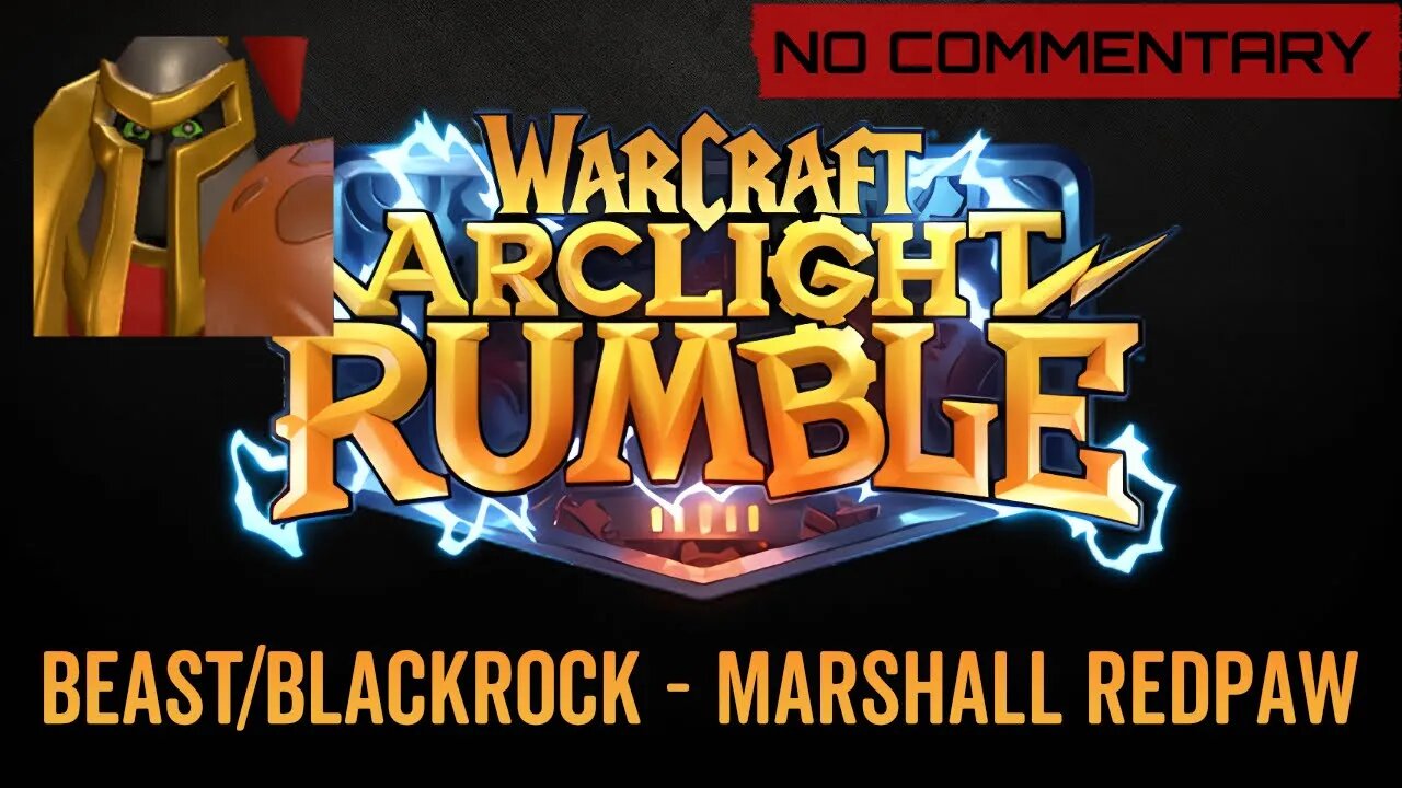 WarCraft Rumble - No Commentary Gameplay - Beast / Blackrock - Marshall Redpaw