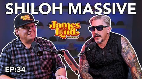 James Loud Podcast EP #34 - Shiloh Massive from Massive Creationss