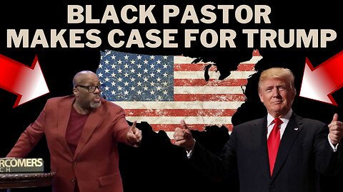 Alton R Williams Preaching The Case for Donald Trump to Be the Next President