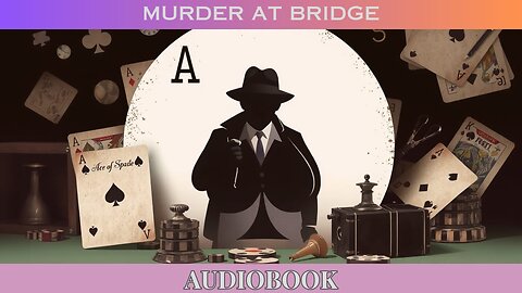 DEALING DEATH: Murder at Bridge | Full Audiobook