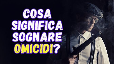 Cosa significa sognare omicidi?