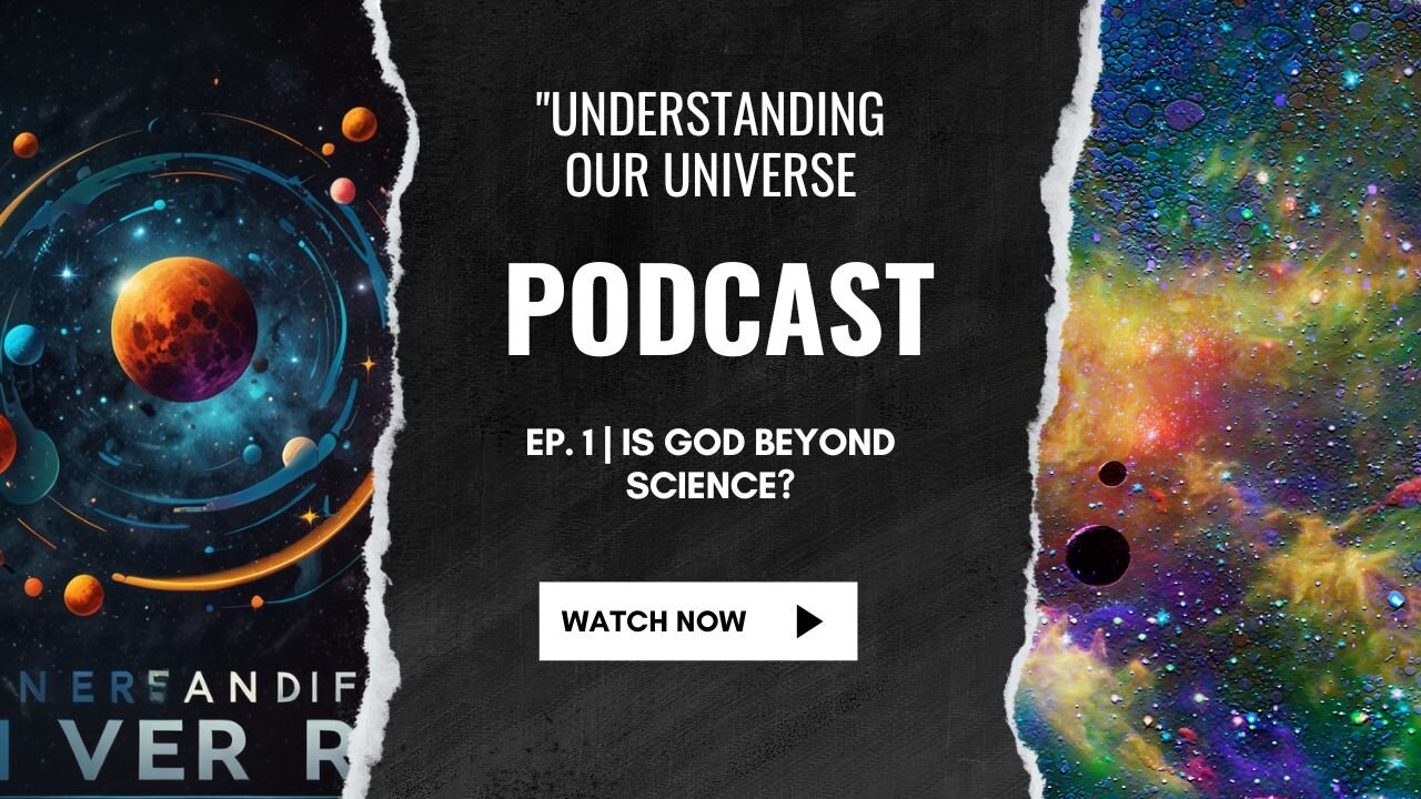 Podcast 1 - Exploring Faith & Science: Why God Isn’t Bound by Scientific Laws