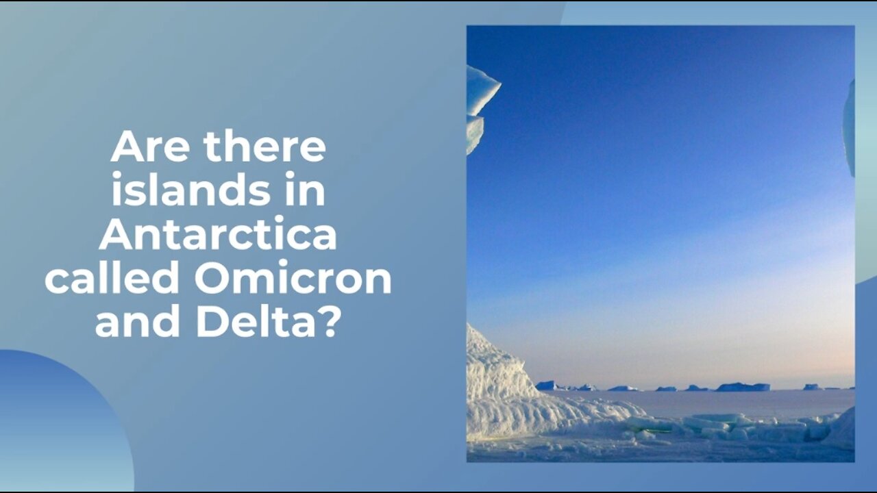 Are there islands named Delta and Omicron in the Antarctica?