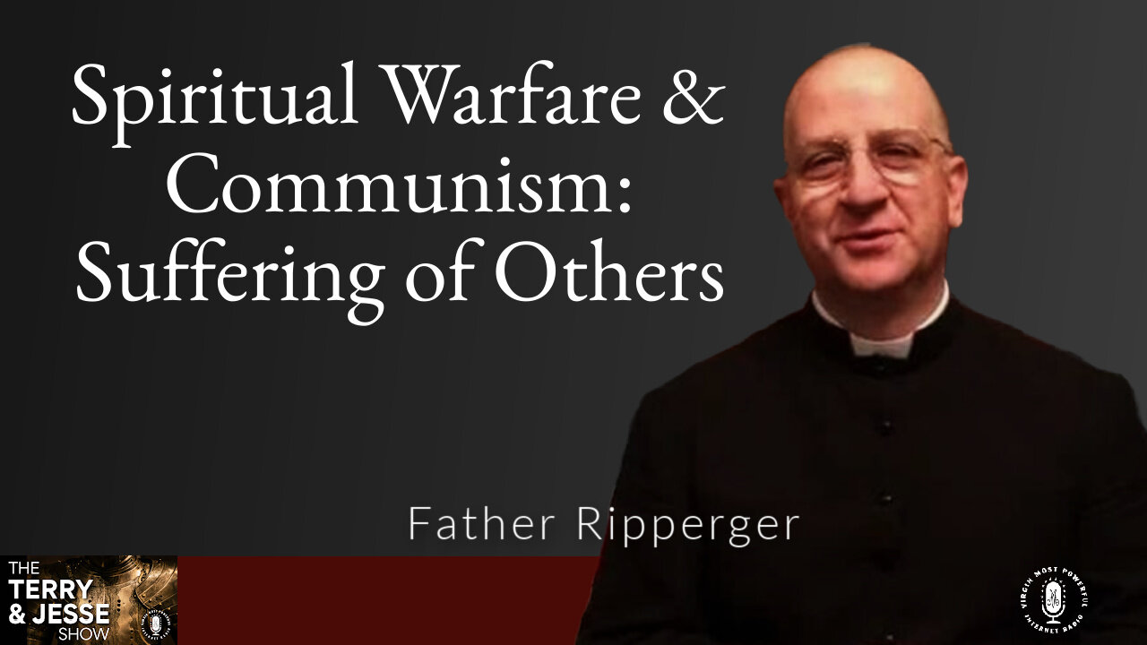 05 Oct 22, T&J: Spiritual Warfare and Communism: Suffering of Others