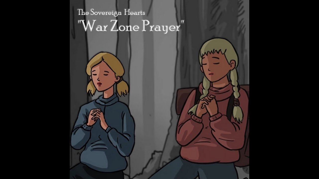 "War Zone Prayer" by the Sovereign Hearts