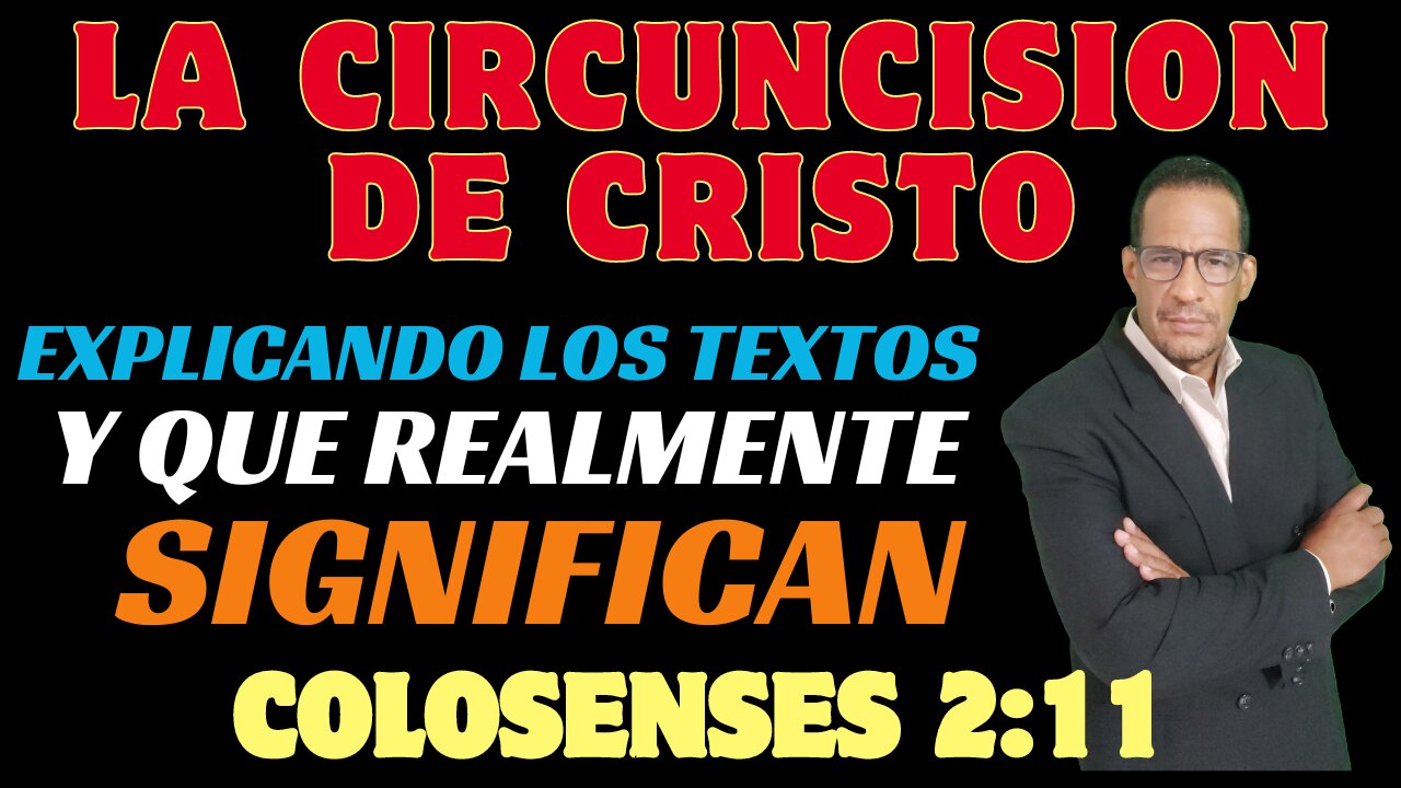 LA-CIRCUNCISION-(EXPLICANDO LOS TEXTOS-COLOSENSES 2:11)