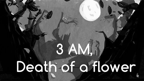 3am, death of a flower