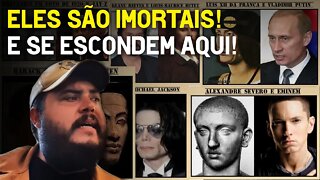 Eles são imortais e já estão aqui a muito tempo...