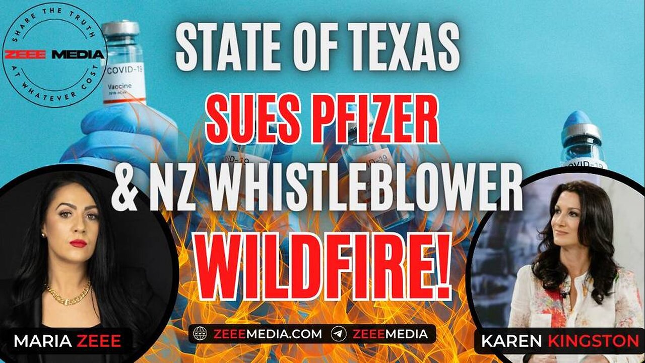 Karen Kingston - State of Texas Sues Pfizer & NZ Whistleblower WILDFIRE!!!