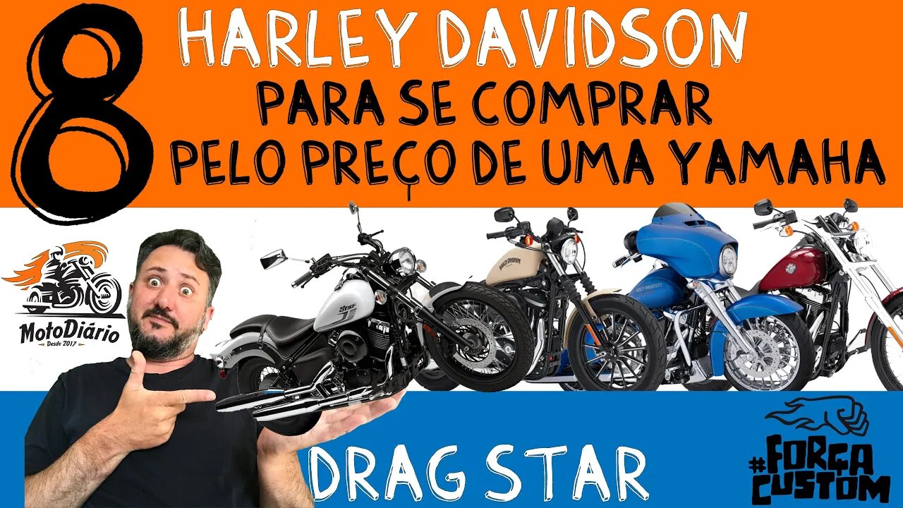 8 Harley Davidson para se comprar pelo preço de uma Yamaha Drag Star 2008