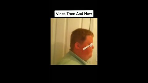 Vines then and now