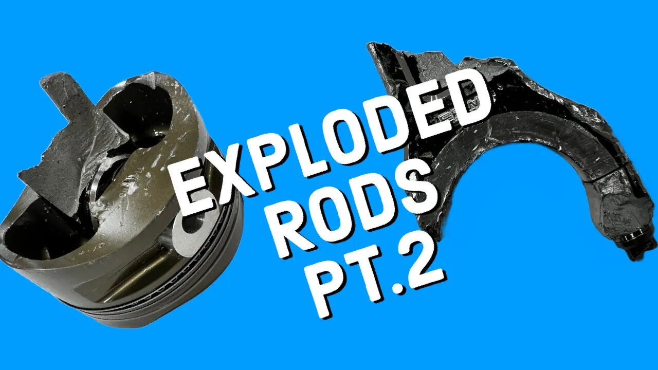 EXPLODED RODS Part 2