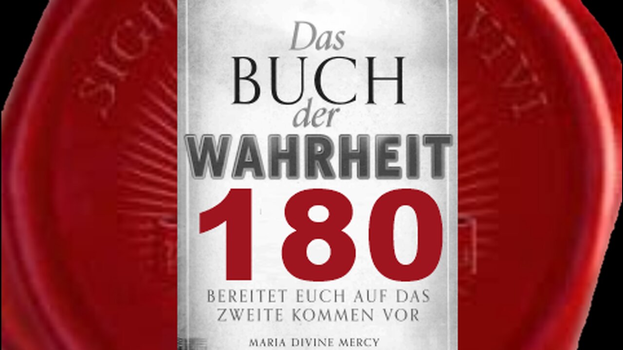 Wählt Menschen aus und kommt vor den Thron Meines Vaters, um sie zu retten(Buch der Wahrheit Nr 180)