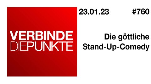 Verbinde die Punkte #760 - Die göttliche Stand-Up-Comedy (23.02.2023)