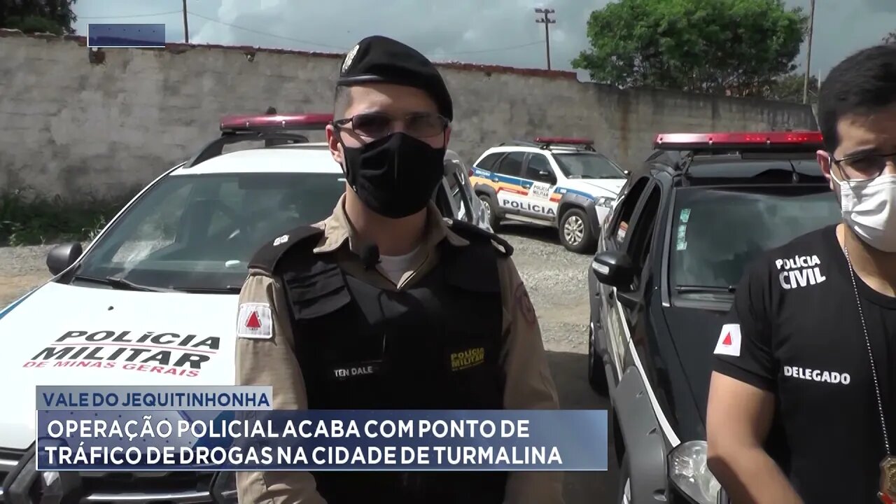 Vale do Jequitinhonha: Operação policial acaba com ponto de tráfico de drogas na cidade de Turmalina