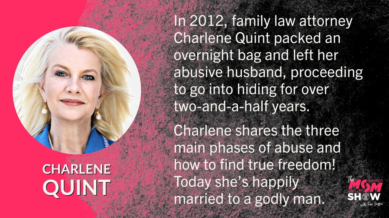 Ep. 270 - Identifying and Escaping Domestic Abuse from Family Law Attorney Charlene Quint