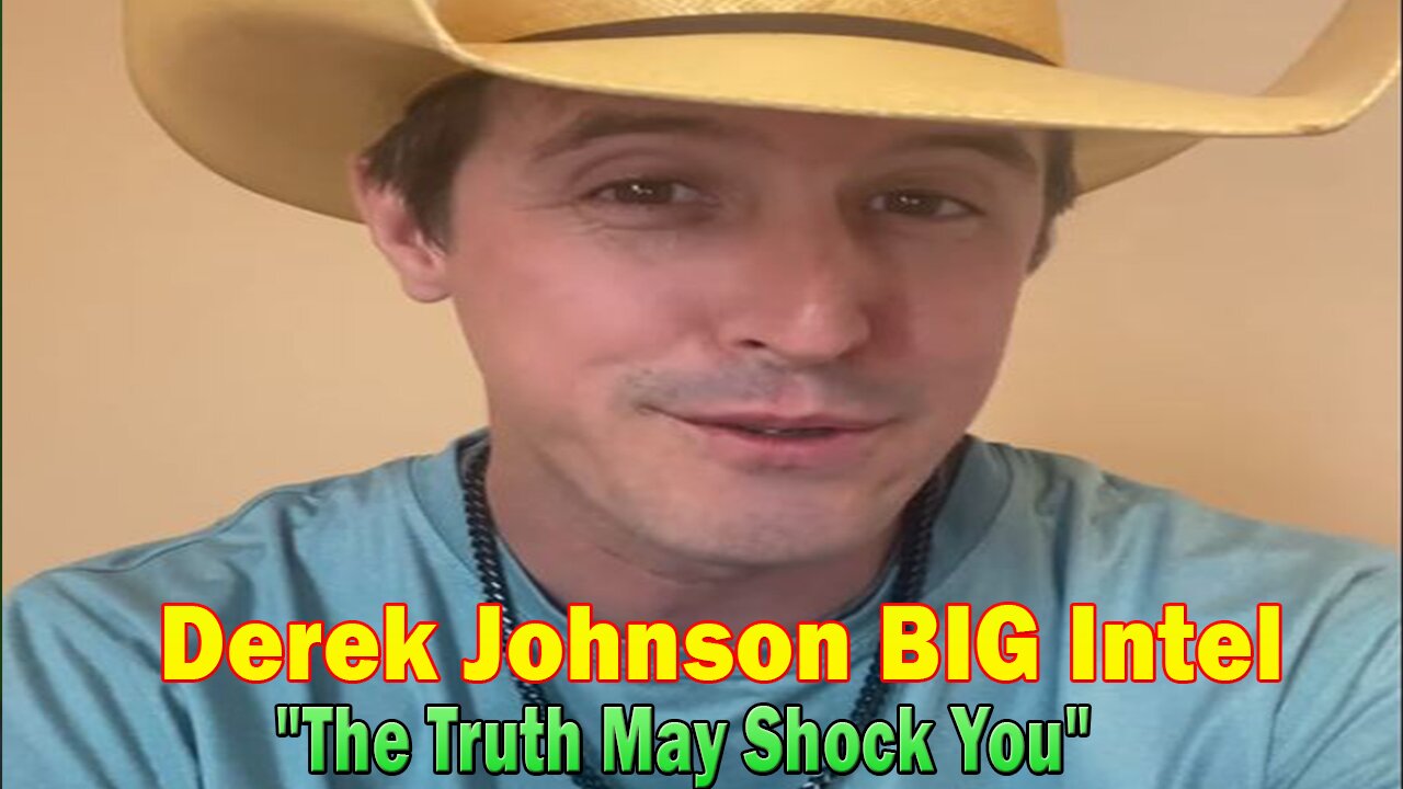 Derek Johnson BIG Intel Aug 17: "The Truth May Shock You"