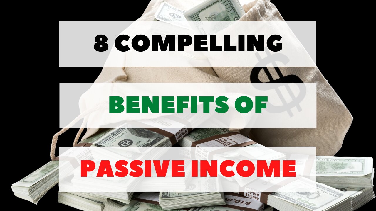 8 Reasons Why Passive Income is Important [And How It Radically Improves Your Life]