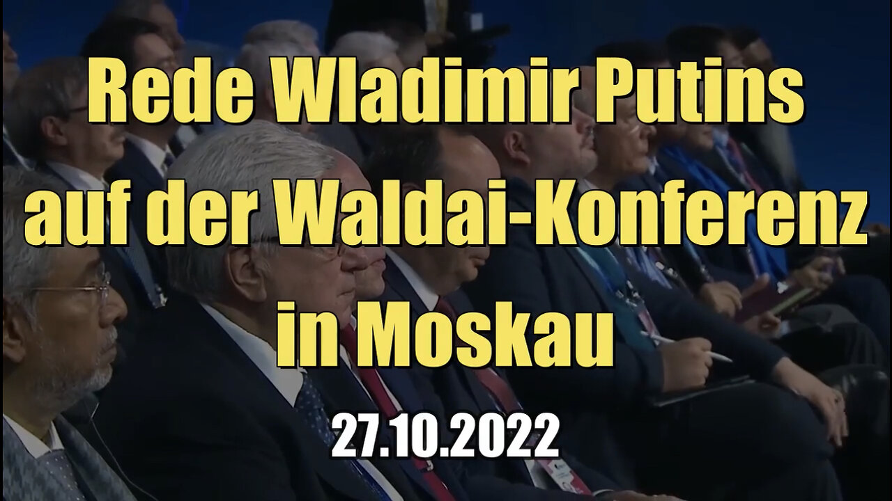 Rede Wladimir Putins auf der Waldai-Konferenz in Moskau (27.10.2022)