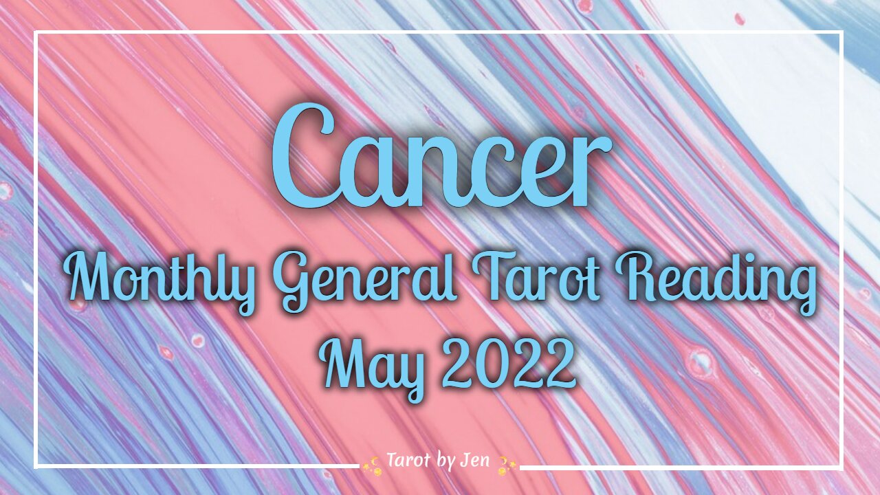 CANCER / MAY 2022 TAROT READING - There was betrayal in the past & you are completely done with all of it!