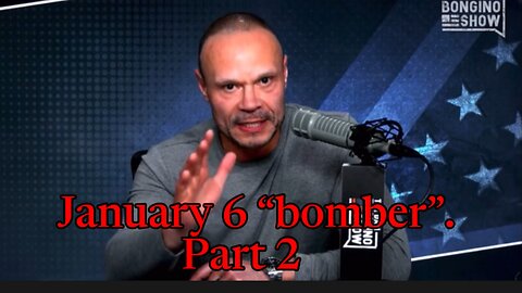 January 6 “bomber” part 2