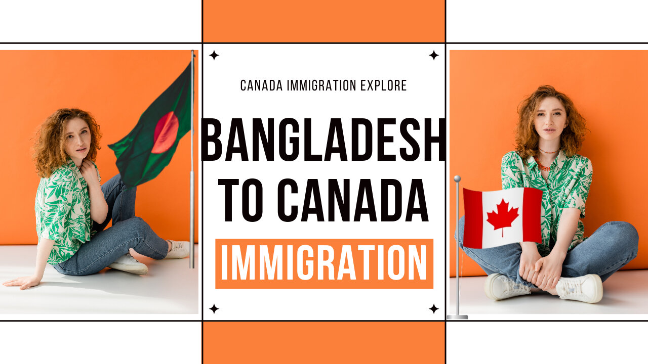 Most popular ways to come to Canada from Bangladesh