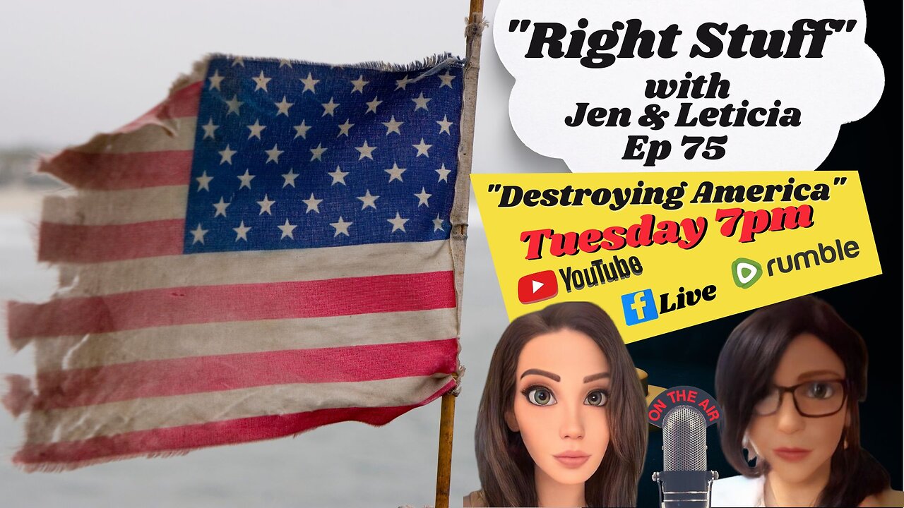 Right Stuff Ep 75 "Destroying America"