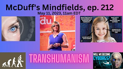 McDuff's Mindfields, ep. 212: "Transhumanism"
