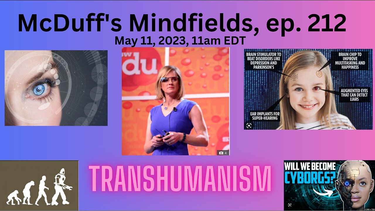 McDuff's Mindfields, ep. 212: "Transhumanism"