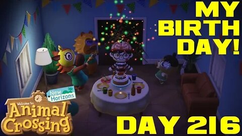 Animal Crossing: New Horizons Day 216 - My Birthday! 🎁🎂🎈 - Nintendo Switch Gameplay 😎Benjamillion