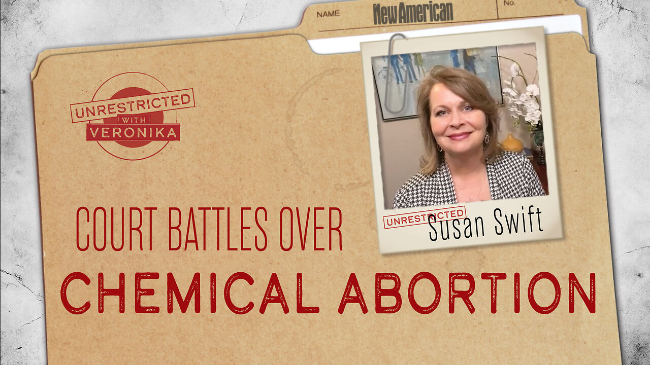 Unrestricted | Susan Swift: Explaining Court Battles Over Chemical Abortion