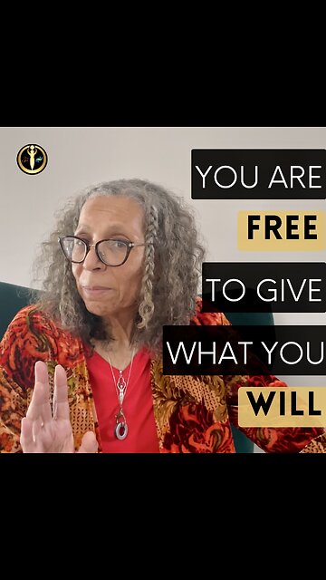 You are FREE to give what you WILL.
