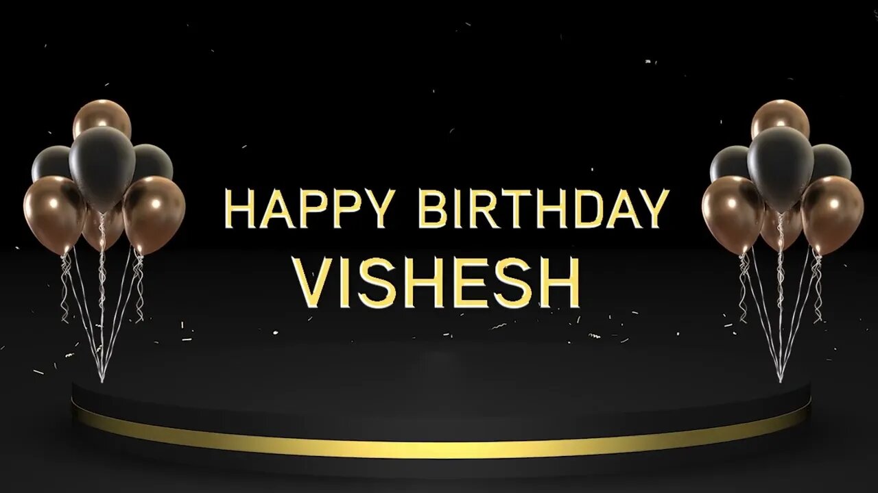 Wish you a very Happy Birthday Vishesh