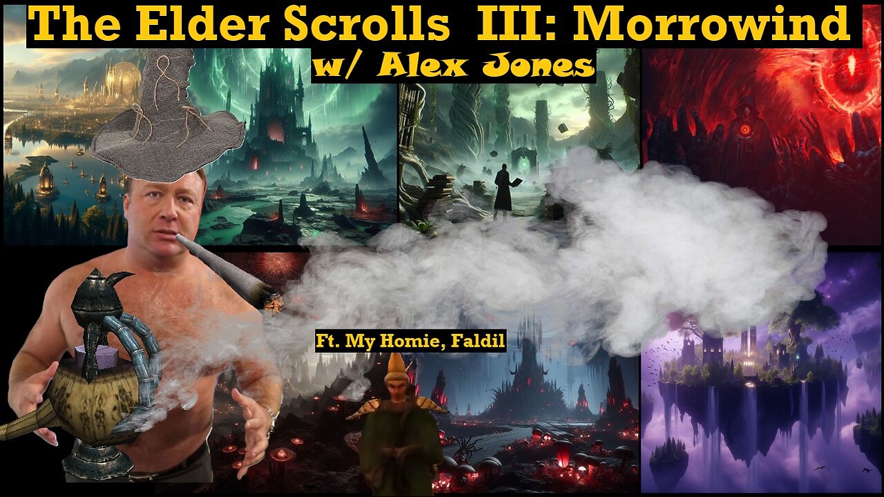 [Morrowind] Alex Jones Battles Across the Planes of Oblivion! - #16 - Nipplez' Live!